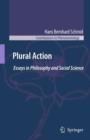 Image for Plural Action : Essays in Philosophy and Social Science