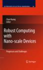 Image for Robust computing with nano-scale devices: progresses and challenges