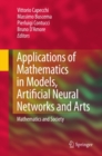 Image for Applications of mathematics in models, artificial neural networks and arts: mathematics and society
