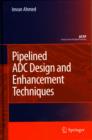 Image for Pipelined ADC design and enhancement techniques