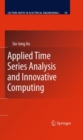 Image for Applied time series analysis and innovative computing