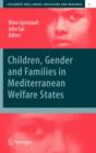 Image for Children, Gender and Families in Mediterranean Welfare States