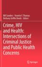 Image for Crime, HIV and health intersections of criminal justice and public health concerns