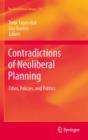 Image for Contradictions of neoliberal planning: cities, policies, and politics