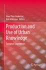 Image for Production and use of urban knowledge: European experiences