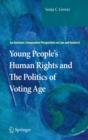 Image for Young people's human rights and the politics of voting age : v. 6