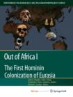 Image for Out of Africa I : The First Hominin Colonization of Eurasia