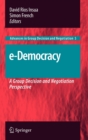 Image for E-democracy  : a group decision and negotiation practice