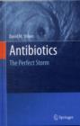 Image for Antibiotics  : the perfect storm