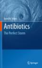 Image for Antibiotics: the perfect storm
