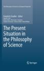 Image for The present situation in the philosophy of science