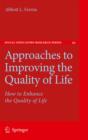 Image for Approaches to improving the quality of life: how to enhance the quality of life : v. 42