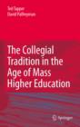 Image for The collegial tradition in the age of mass higher education