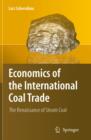 Image for Economics of the international coal trade: the renaissance of steam coal