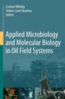 Image for Applied Microbiology and Molecular Biology in Oilfield Systems