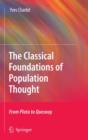 Image for The classical foundations of population thought  : from Plato to Quesnay
