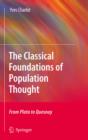Image for The classical foundations of population thought: from Plato to Quesnay