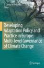 Image for Developing Adaptation Policy and Practice in Europe: Multi-level Governance of Climate Change