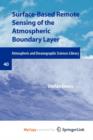Image for Surface-Based Remote Sensing of the Atmospheric Boundary Layer