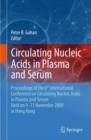 Image for Circulating Nucleic Acids in Plasma and Serum : Proceedings of the 6th international conference on circulating nucleic acids in plasma and serum held on 9-11 November  2009 in Hong Kong.