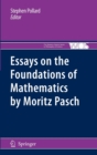 Image for Essays on the Foundations of Mathematics by Moritz Pasch