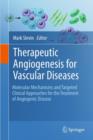 Image for Therapeutic Angiogenesis for Vascular Diseases : Molecular Mechanisms and Targeted Clinical Approaches for the Treatment of Angiogenic Disease