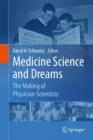 Image for Medicine Science and Dreams : The Making of Physician-Scientists