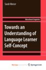 Image for Towards an Understanding of Language Learner Self-Concept