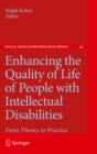 Image for Enhancing the quality of life of people with intellectual disabilities: from theory to practice : v. 41