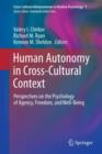 Image for Human autonomy in cross-cultural context  : perspectives on the psychology of agency, freedom, and well-being