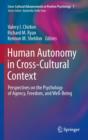 Image for Human autonomy in cross-cultural context: perspectives on the psychology of agency, freedom, and well-being : vol. 1
