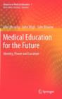 Image for Medical education for the future  : identity, power and location