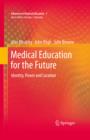 Image for Medical education for the future: identity, power and location