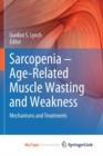 Image for Sarcopenia - Age-Related Muscle Wasting and Weakness