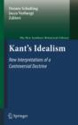 Image for Kant&#39;s idealism: new interpretations of a controversial doctrine