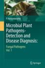 Image for Microbial plant pathogens-detection and disease diagnosisVol. 1,: Fungal pathogens