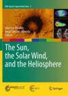 Image for The Sun, the Solar Wind, and the Heliosphere