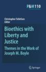 Image for Bioethics with Liberty and Justice : Themes in the Work of Joseph M. Boyle