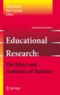 Image for Educational research: the ethics and aesthetics of statistics : v. 5