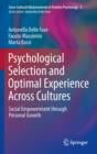 Image for Psychological selection and optimal experience across cultures: social empowerment through personal growth