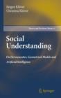 Image for Social understanding  : on hermeneutics, geometrical models and artificial intelligence