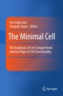 Image for The minimal cell: the biophysics of cell compartment and the origin of cell functionality