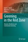Image for Greening in the Red Zone  : disaster, resilience and community greening