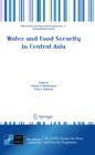 Image for Water and food security in Central Asia