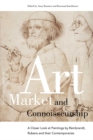 Image for Art market and connoisseurship: a closer look at paintings by Rembrandt, Rubens and their contemporaries