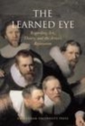 Image for Learned Eye: Regarding Art, Theory, and the Artist&#39;s Reputation: Regarding Art, Theory, and the Artist&#39;s Reputation