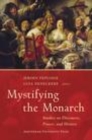 Image for Mystifying the Monarch: Studies on Discourse, Power, and History: Studies on Discourse, Power, and History