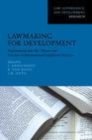 Image for Lawmaking for development: explorations into the theory and practice of international legislative projects