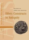 Image for Ethnic constructs in antiquity: the role of power and tradition