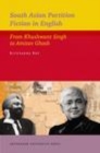 Image for South Asian Partition Fiction in English: From Khushwant Singh to Amitav Ghosh: From Khushwant Singh to Amitav Ghosh
